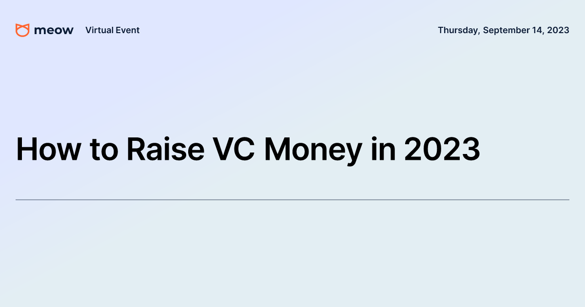 How to Raise VC Money in 2023